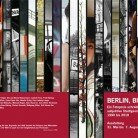 Berlin, Blicke – Ein Fotopreis schreibt subjektive Stadtgeschichte 1990–2010